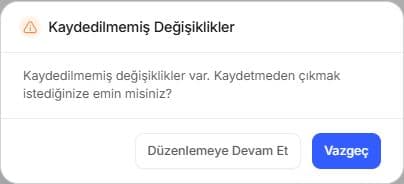 Hasta oluşturma taslağından çıkarken kaydedilmemiş değişiklikler için gösterilen onay.